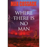 Where There Is No Man