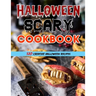 Halloween Scary Cookbook (with pictures): 120 Creative Halloween Recipes
