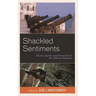 Shackled Sentiments: Slaves, Spirits, and Memories in the African Diaspora