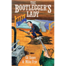 The Bootleggers Lady: Tribulations of a Pioneer Woman