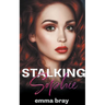 Stalking Sophie