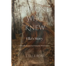 The One Who Knew: Ella's Story