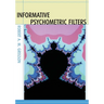 Informative Psychometric Filters