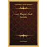 Gary Player's Golf Secrets