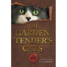 The Garden Tender's Cats