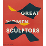 Great Women Sculptors