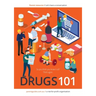 Drugs 101: Let's have a Conversation