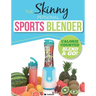 The Skinny Personal Sports Blender Recipe Book: Great tasting, nutritious smoothies, juices & shakes. Perfect for workouts, weight loss & fat burning.