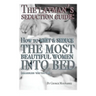 The Layman's Seduction Guide: How To Meet & Seduce The Most Beautiful Women