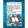A treatise on the law of real property / by John G. Hawley and Malcolm McGregor.