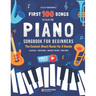 First 100 Songs to Play on Piano I Songbook for Beginners: The Easiest Sheet Music for 2 Hands I Big Book for Kids Teens Adults Teachers I Classical T