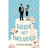 Bride Not Included