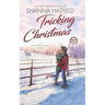 Tricking Christmas: A Sweet Western Holiday Romance