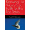Knowing His Word: You Shall Know the Truth, and The Truth Shall Set You Free