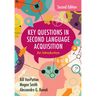 Key Questions in Second Language Acquisition