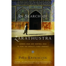 In Search of Zarathustra: Across Iran and Central Asia to Find the World's First Prophet