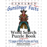 Circle It, Gunslinger Facts, Book 2, Word Search, Puzzle Book