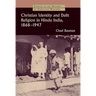 Christian Identity and Dalit Religion in Hindu India, 1868-1947