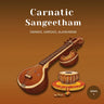 Carnatic Sangeetham Foundations A Beginner's Journey (Series 1)