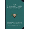 The Spiritual Letters Of Archbishop Fenelon: Letters To Women (1902)