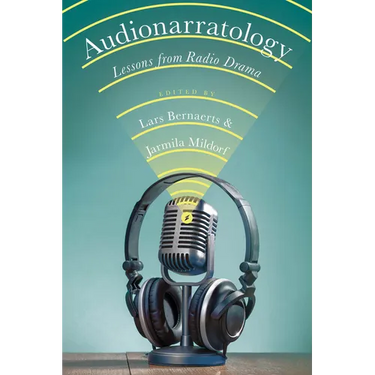 Audionarratology: Lessons from Radio Drama