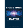 Space Times Matter: One Hundred Short Stories About the Universe