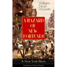 A HAZARD OF NEW FORTUNES - A New York Story (American Classics Series)