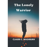 The Lonely Warrior