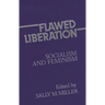 Flawed Liberation: Socialism and Feminism