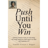 Push Until You Win