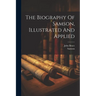 The Biography Of Samson, Illustrated And Applied
