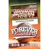 Forever Hilanders: The true story of life in the minor leagues