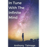 In Tune With The Infinite Mind