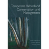 Temperate Woodland Conservation and Management