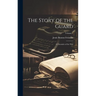 The Story of the Guard: A Chronicle of the war; Volume 1
