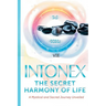 Intonex The Secret Harmony of Life: A Mystical and Sacred Journey Unveiled