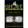 Ghost Investigator Volume 12
