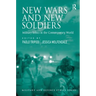 New Wars and New Soldiers: Military Ethics in the Contemporary World