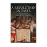 A Revolution in Taste