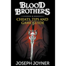 Blood Brothers: Cheats, Tips and Game Guide