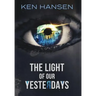 The Light of Our Yesterdays