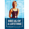 Break of a Lifetime