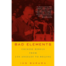 Bad Elements: Chinese Rebels from Los Angeles to Beijing