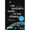 The Quizzer's Guide to the Cosmos: 500 Questions about the Universe (with Answers)