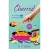 Charred: A Whipped and Sipped Mystery