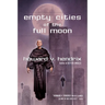 Empty Cities of the Full Moon