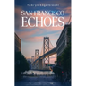 San Francisco Echoes