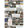 The Transparent Traveler: The Performance and Culture of Airport Security