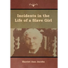 Incidents in the Life of a Slave Girl