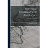 Historic Highways Of America ...: Washington's Road (nemacolin's Path) The First Chapter Of The Old French War. 1903